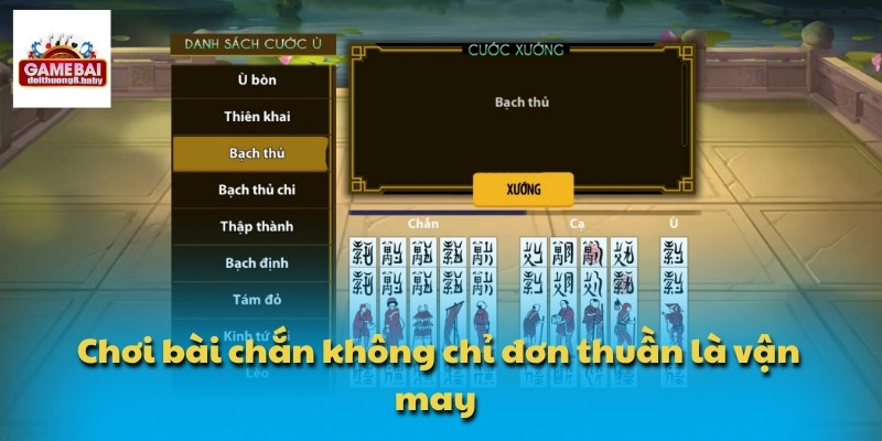 Chơi bài chắn không chỉ đơn thuần là vận may 