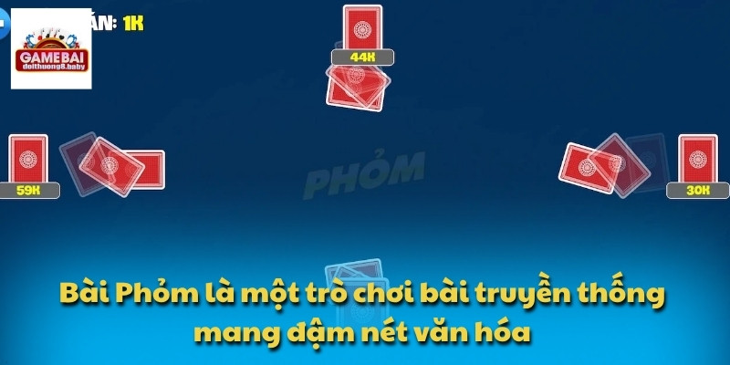 Bài Phỏm là một trò chơi bài truyền thống mang đậm nét văn hóa