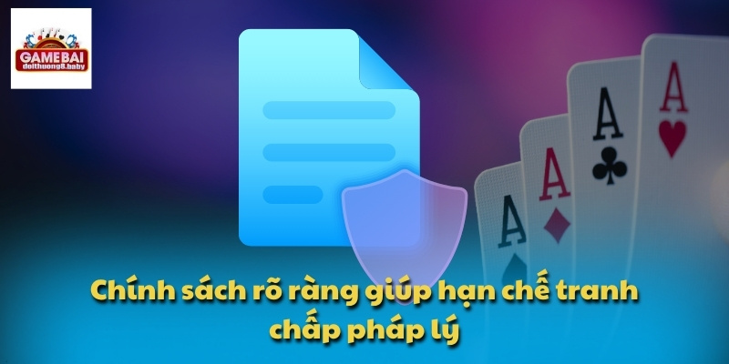 Chính sách rõ ràng giúp hạn chế tranh chấp pháp lý