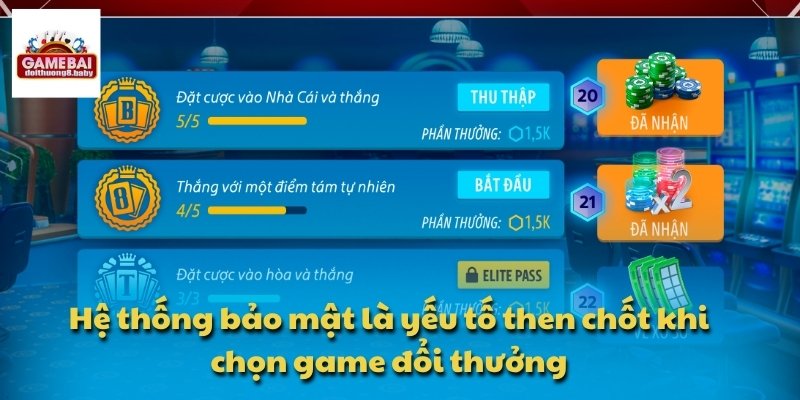 Hệ thống bảo mật là yếu tố then chốt khi chọn game đổi thưởng