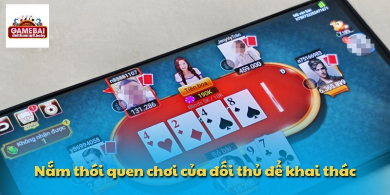 Kinh Nghiệm Chơi Bài Tiến Lên Miền Nam Tránh Mất Tiền Oan 3 Nắm thói quen chơi của đối thủ để khai thác