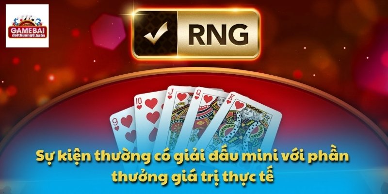 Sự kiện thường có giải đấu mini với phần thưởng giá trị thực tế