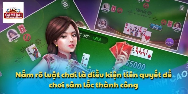 Sâm Lốc Miền Nam Và Những Chiến Thuật Chơi Hiệu Quả Nhất 4 Nắm rõ luật chơi là điều kiện tiên quyết để chơi sâm lốc thành công