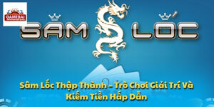 Sâm Lốc Thập Thành