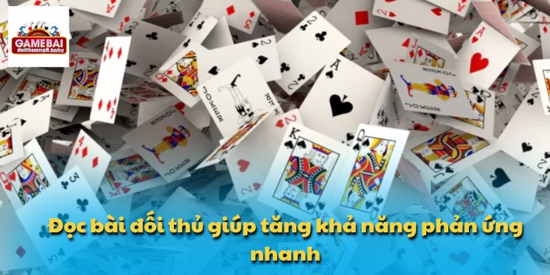 Đọc bài đối thủ giúp tăng khả năng phản ứng nhanh