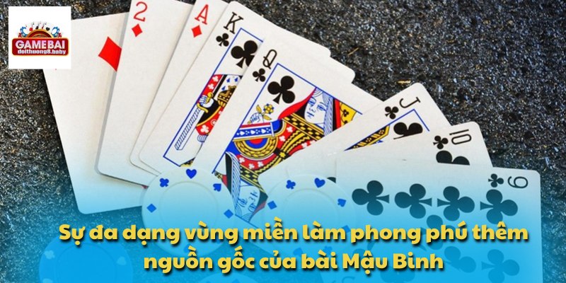Sự đa dạng vùng miền làm phong phú thêm nguồn gốc của bài Mậu Binh