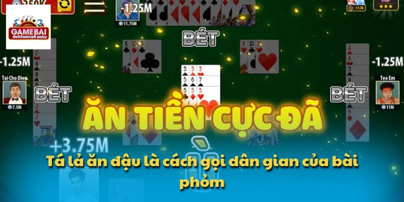 Tá Lả Ăn Đậu - Xu Hướng Chơi Online Thịnh Hành Năm 2025 2 Tá lả ăn đậu là cách gọi dân gian của bài phỏm